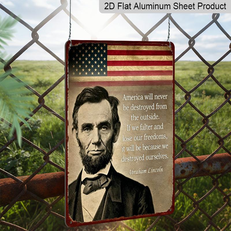 2D Flat Abraham Lincoln Quote with American Flag Metal Sign Durable Aluminum Material 8*12 Inches American History Wall Art Patriotic Home Decor