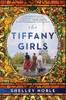 The The Tiffany Girls : A Novel Book