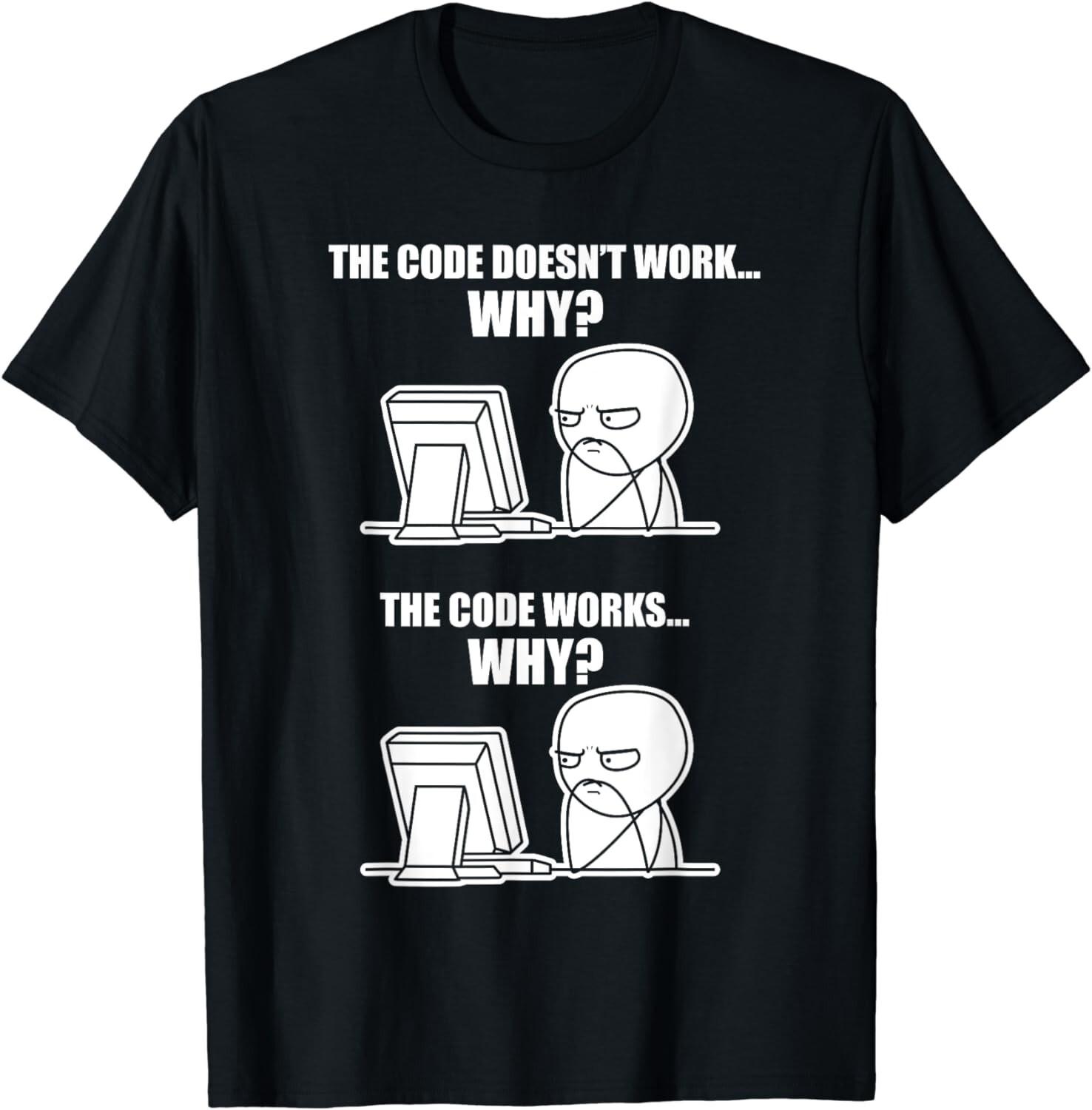 Funny Programmer T-Shirt - Code Works Why Meme Tee Gift Unisex T-Shirt S разноцветный