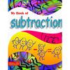 My Book of Subtraction. My Book of Subtraction. Features: Designed for Everyday