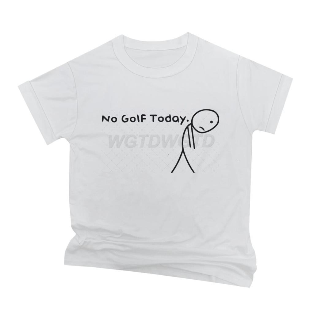 No Goif Today Print Men Women Streetwear Fun Sarcastic Humor Tshirts Short Sleeve Round Neck Tops Vintage Male Tshirts