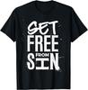 Set Free From Sin - Christian Faith Delivered Redeemed T-Shirt