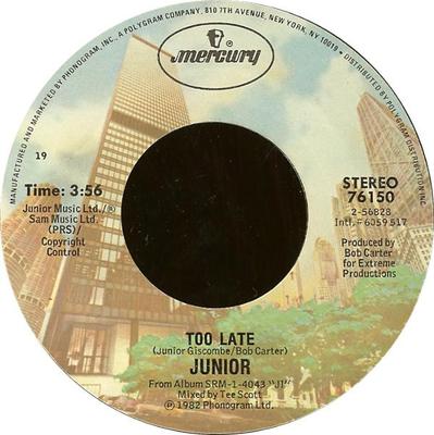 7inch Record JUNIOR - Too Late 76150 Mercury 1982 US Soul/Funk Used
