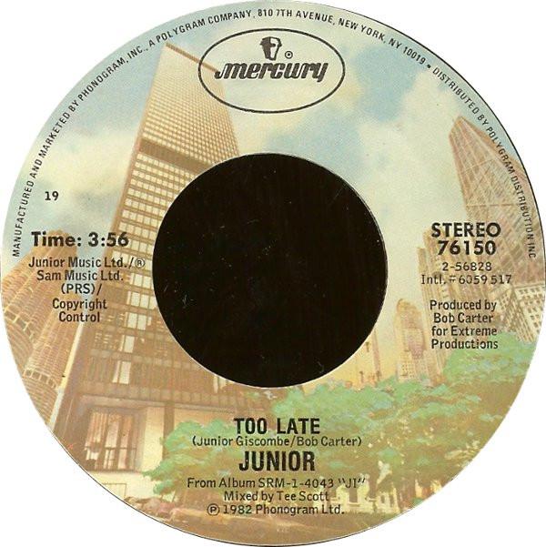 

7inch Record JUNIOR - Too Late 76150 Mercury 1982 US Soul/Funk Used
