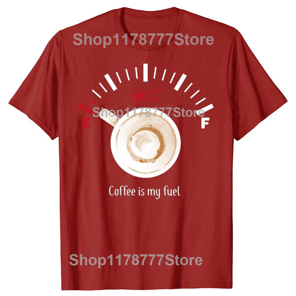 Funny Coffee Is My Fuel Classic T Shirt Cotton Streetwear Short Sleeve Birthday Gifts Mens Clothing Fashion Casual Loose T Shirt