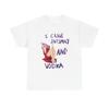 I Crave Intimacy And Vodka Graphic T-Shirt Women's Heavy Comfy Cotton Tee Unisex T-Shirt