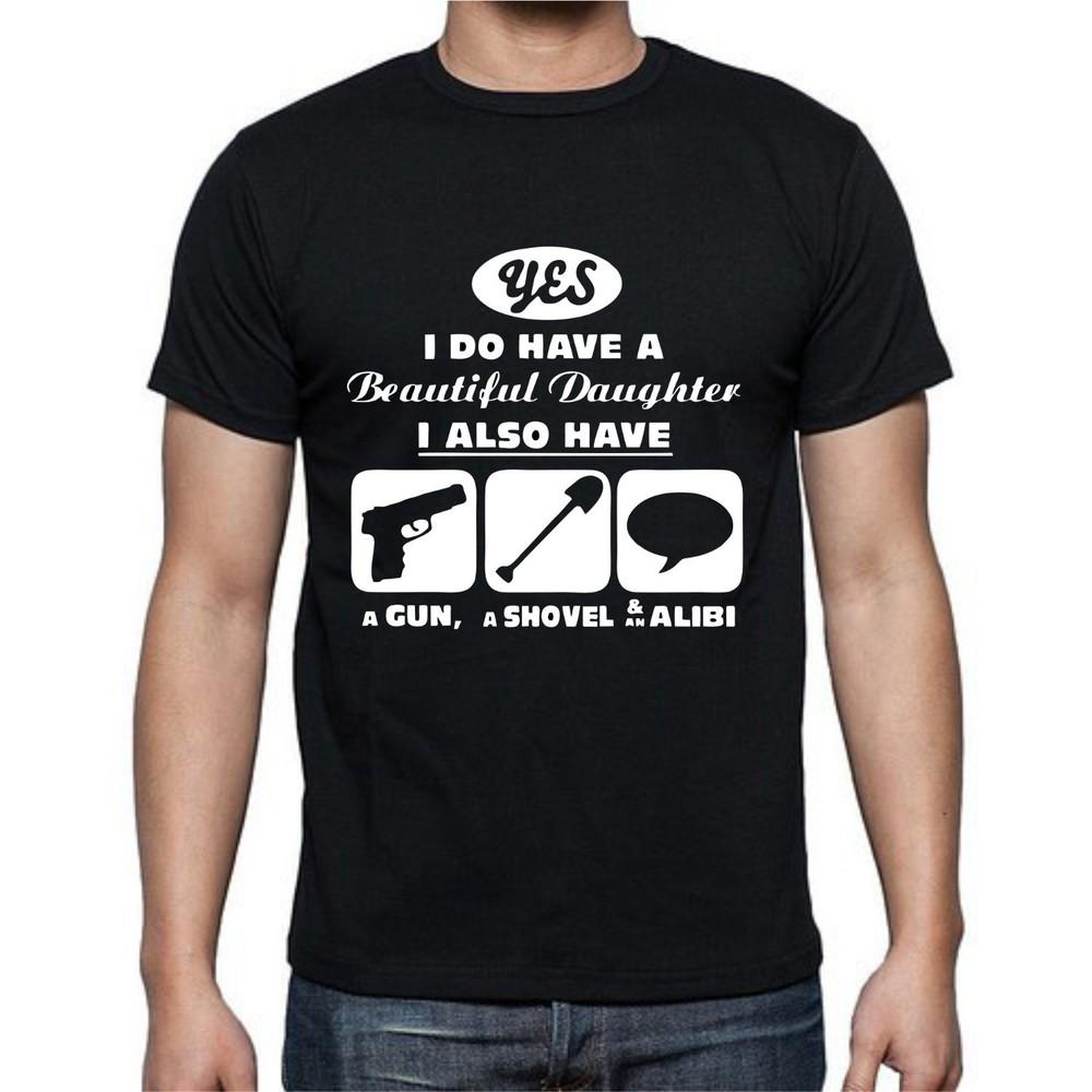 

Beautiful Daughter Also Gun Shovel Alibi Funny Dad T shirt Tee XL