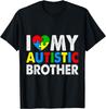 I Love My Autistic Brother Autism T-Shirt
