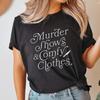 Murder Shows & Comfy Clothes Graphic Tee, True Crime Shirt