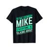 Baumwoll Mike Name Lustiger Mike Ich Bin Der Legendäre Mike Vorname T-Shirt 100% Baumwolle