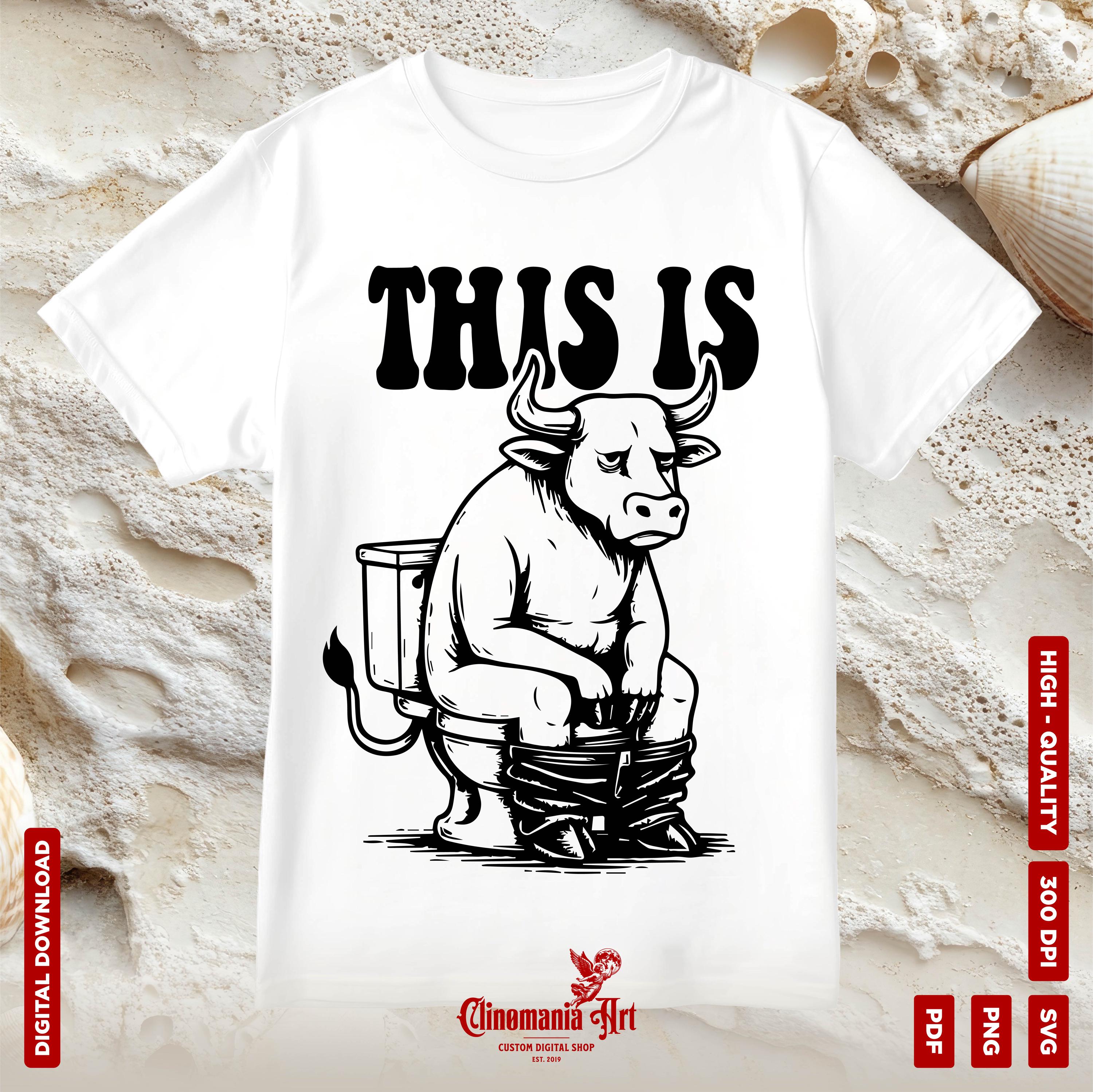 

This Is Bullshit Humorous Bull Graphic T-Shirt – Funny Line Art of A Bull on Toilet, Ideal for Comedy Fans & Casual Streetwear 4XL