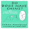 Do Dogs Have Chins And Other Questions Without Answers by Sarah... 9781399828123