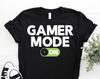 Gamer Mode Gaming Shirt, Video Game Tee, Playing Games Lovers, Gamers Dad Son Birthday Party Present, Geek Retro T-Shirts, Funny TShirt,