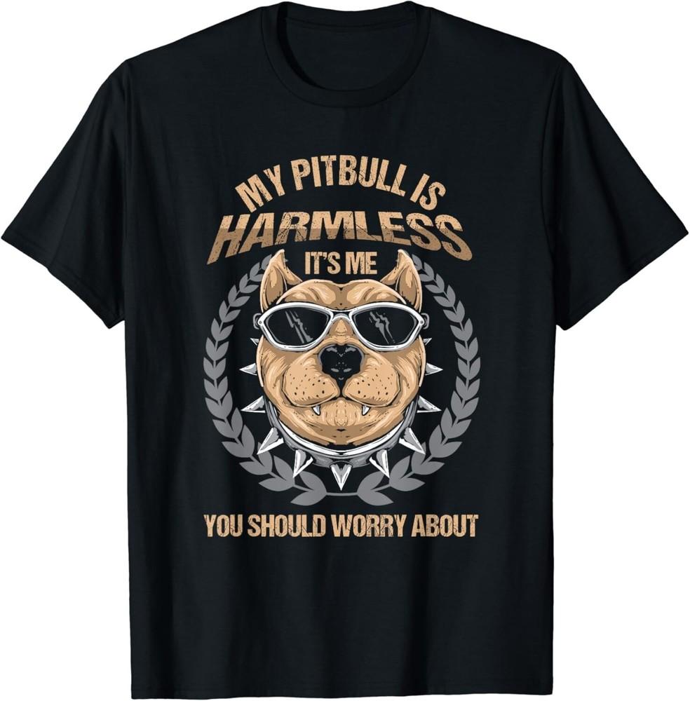 Funny Pittie Owner Dog Lover Pitties My Pitbull Is Harmless Gift Unisex T-Shirt