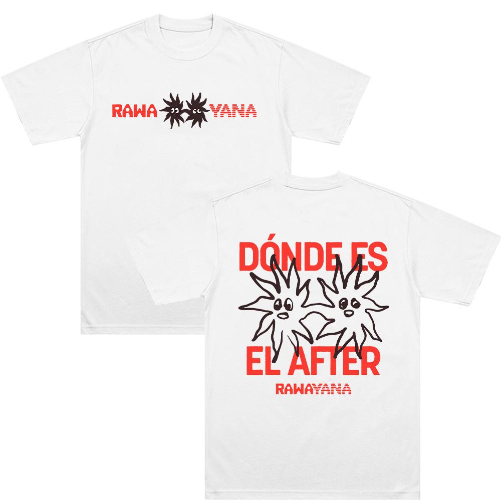 

Rawayana DÓNDE ES EL AFTER TShirt UNISEX and Women Summer Cotton Clothing Casual Fashion Round Neck Short Sleeved Tee Streetwear S