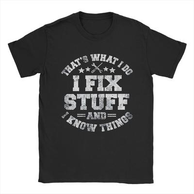 Dat Is Wat Ik Doe Ik Repareer Dingen En Ik Weet Dingen T-shirt Zomer Harajuku T-shirts Heren Katoen Ronde Hals Grote Maten T-shirts Cadeau