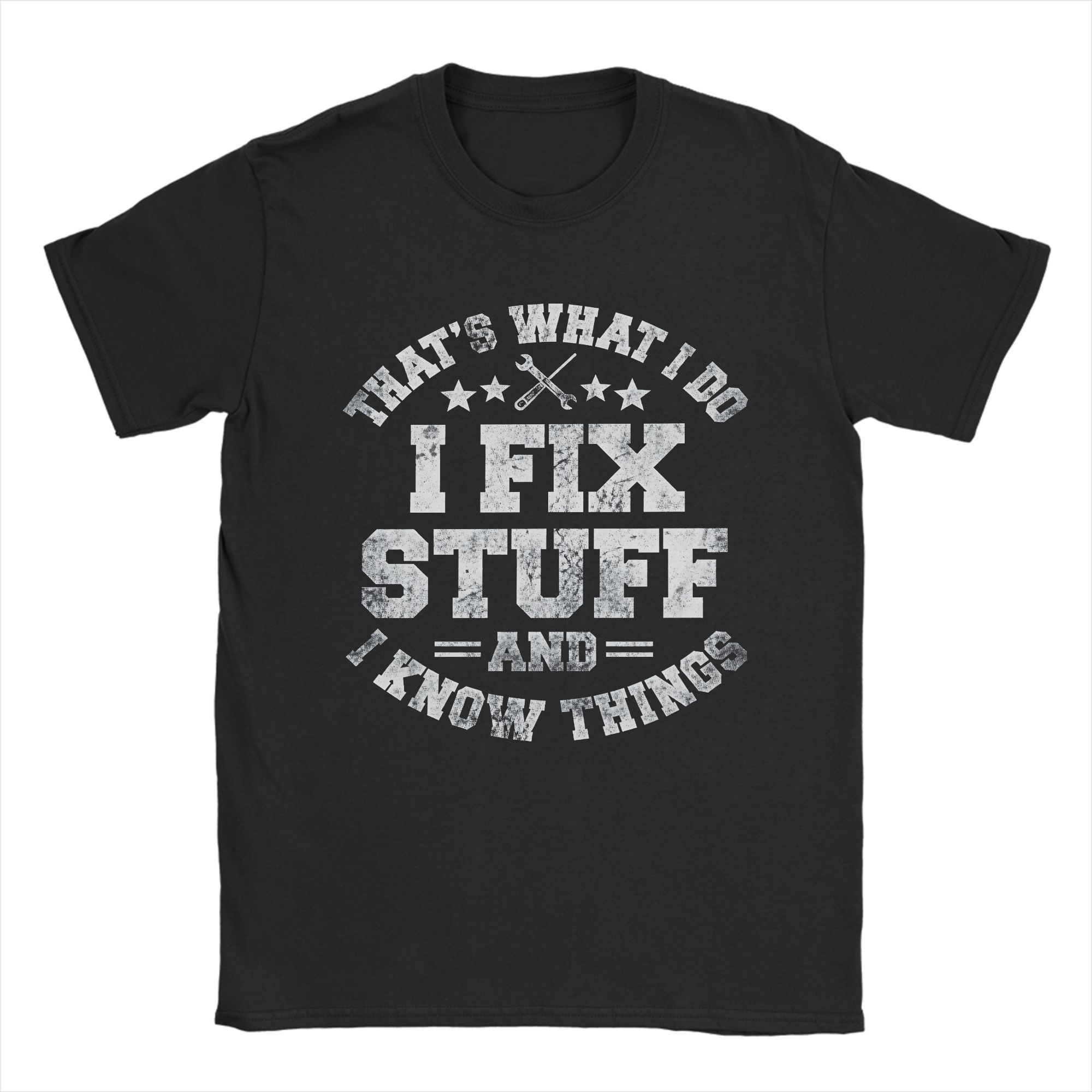 

Thats What I Do I Fix Stuff and I Know Things Cotton T Shirt For Adult Beach Aesthetic TShirts O Neck Harajuku Tees Gift 4XL