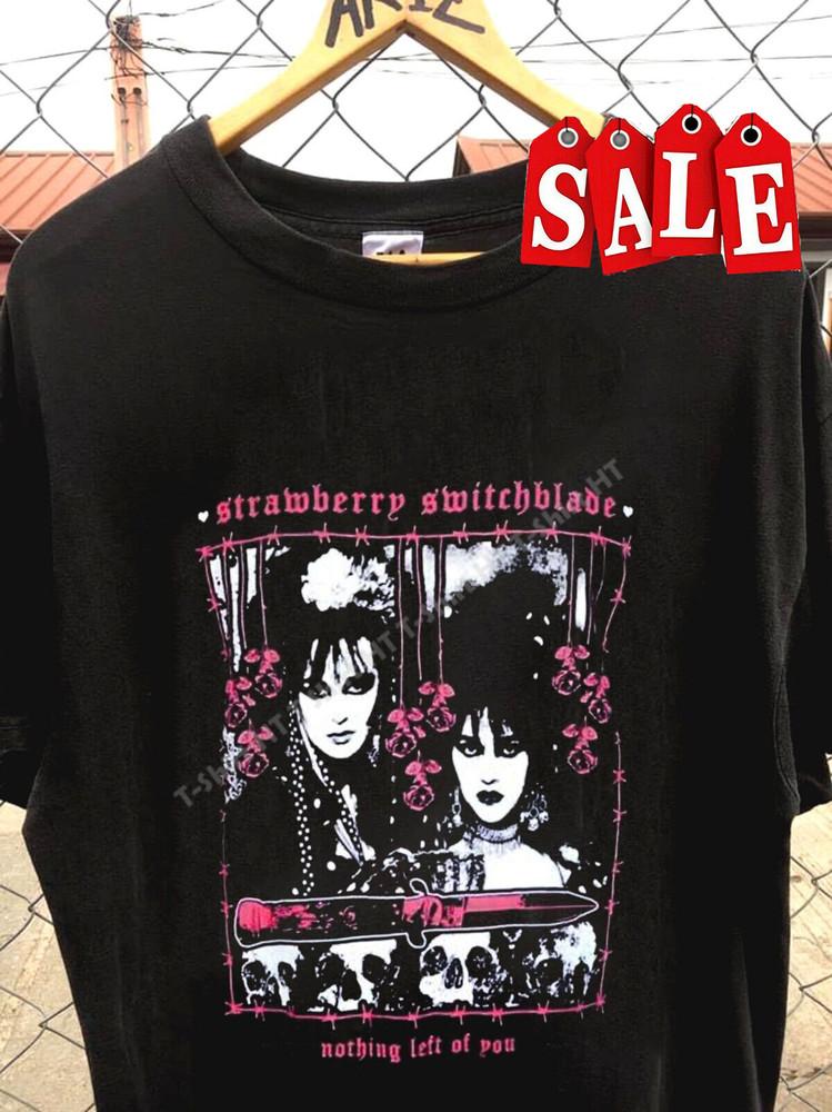 Strawberry Switchblade nothing left of you shirt pop rock band Unisex T-Shirt XXXXL