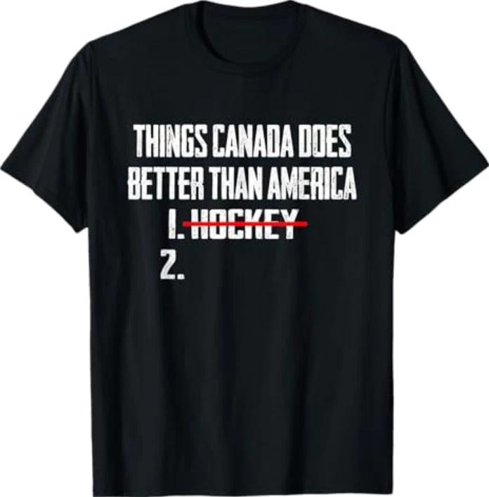 Things Canada Does Better Than America 1 Hockey 2 Funny Tshirt S