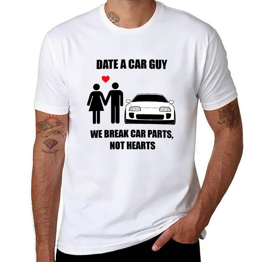 Date a car guy  We break car parts not hearts TShirt Casual Loose Short Sleeve Tee for Unisex
