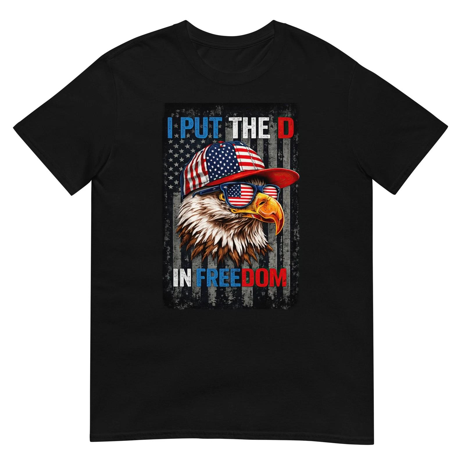 I Put The D In Freedom 4th of July T-Shirt 3XL