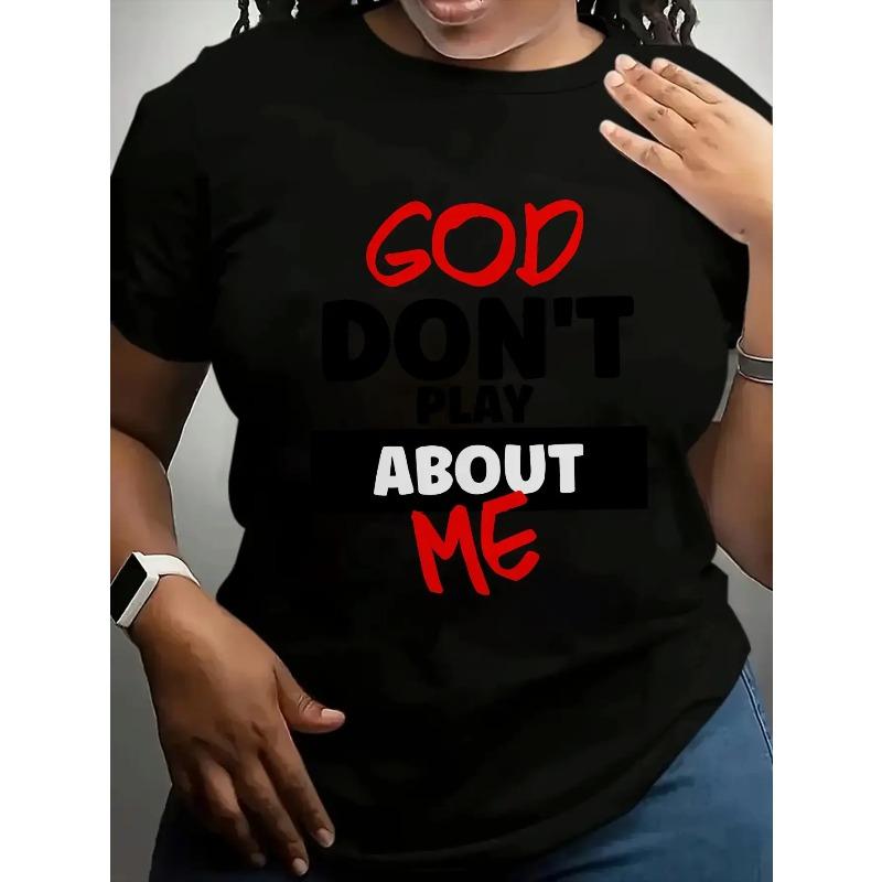 

God Don T Play about Me Printed Women S Round Neck Short Sleeve T-Shirt- 100% Four Seasons Comfortable Casual Top, Fashion Printed Shirt S чёрный