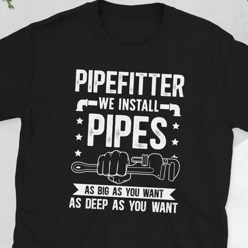 Pipefitter Steamfitter Funny Pipefitters s T Shirt