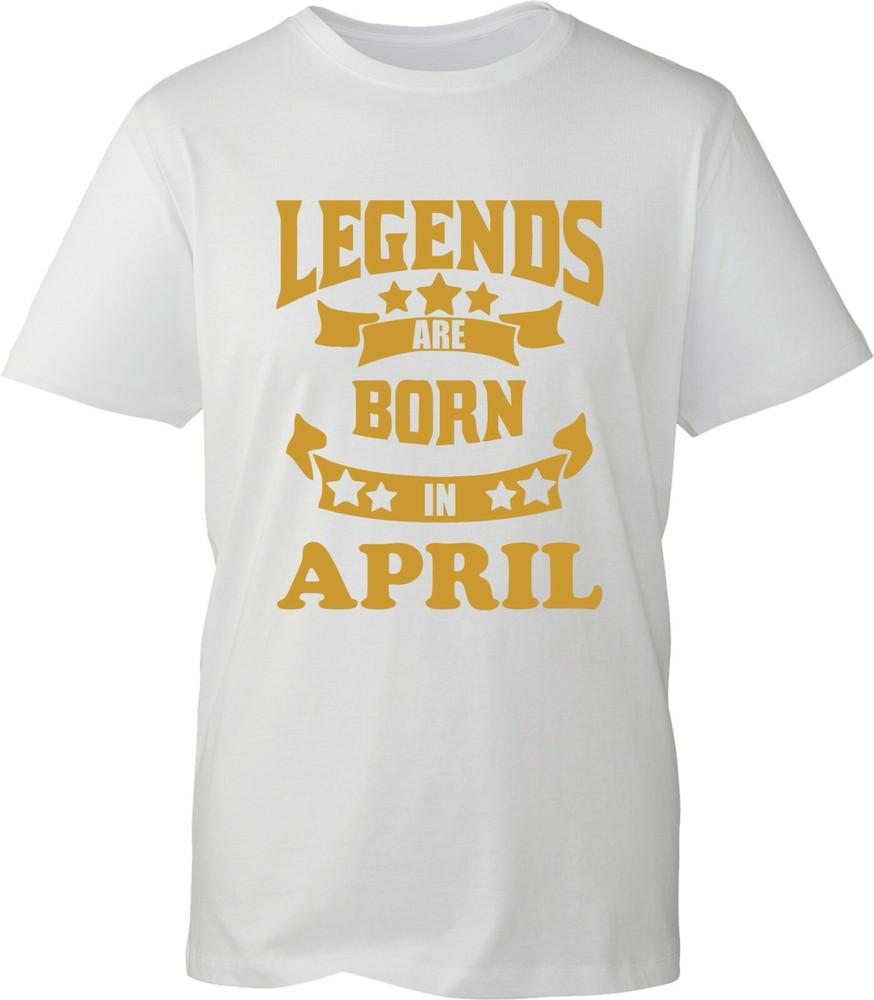 Legends Are Born In April Tshirt Funny Birthday Boy Party Wear Gift Adult Kids