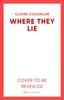 The Where They Lie : The Thrillingly Atmospheric Debut from an Exciting New Voice In Crime Fiction Book