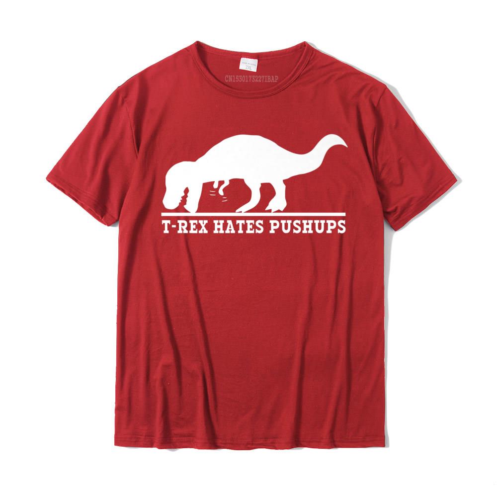 T-Rex hates push-ups shirt Fitness Tight T Shirts Classic Cotton Unisex Tops & Tees Customized Christmas Day S