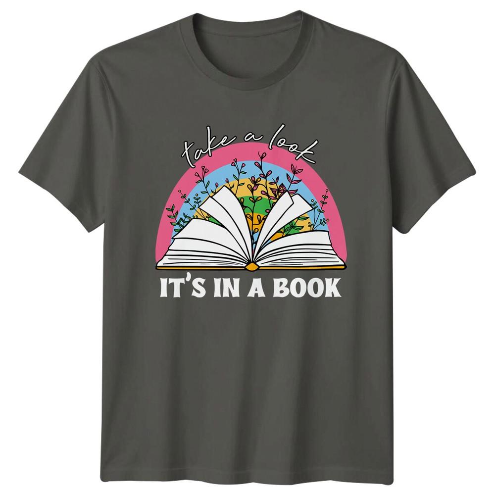 Take A Look Its In A Book Graphic TShirt Reader Gift Bookworm Tee S