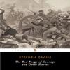 The Red Badge of Courage and Other Stories by Stephen Crane... 9780143039358