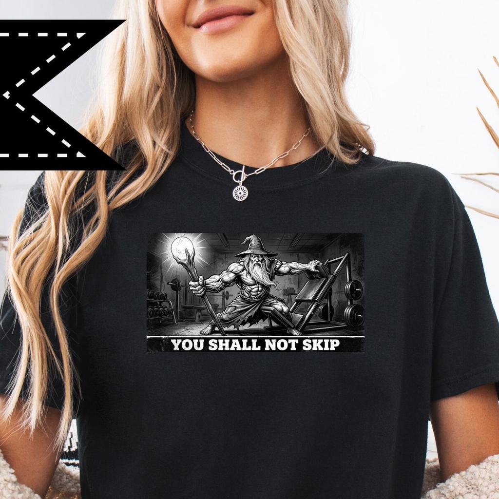 You Shall Not Skip Wizard Gym T-Shirt, Fantasy Workout Tee, Movie Quote Meme Apparel