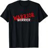 Warrior - Worrier T-Shirt