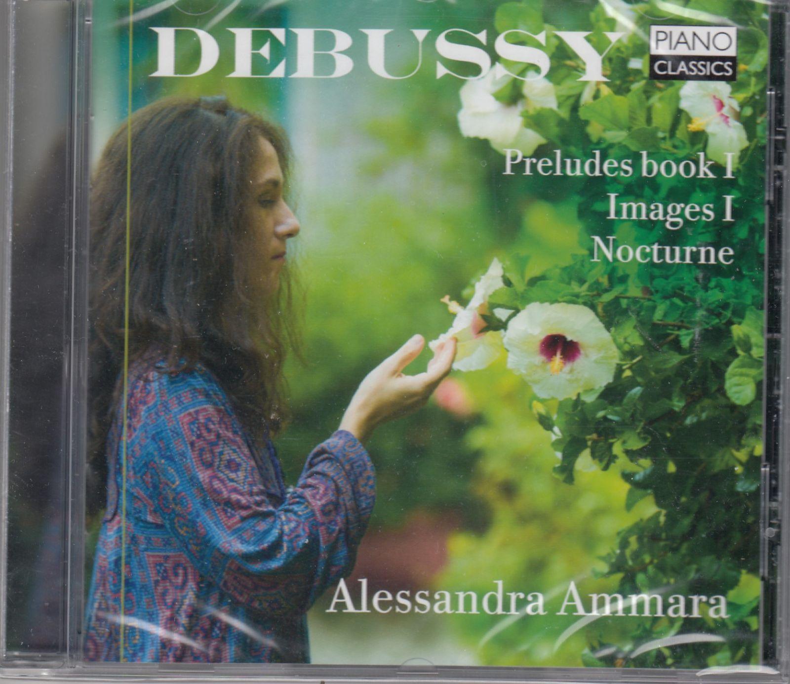 

[USED] [CD/Piano Classics] Debussy: Video Volume 1 (1905) & Prelude Volume 1 (1910) & Nocturne/Alessandra Amara (p) 2015