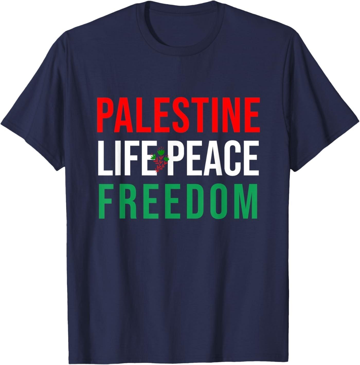 Palestine Life Peace Freedom for Palestinian people T-Shirt S