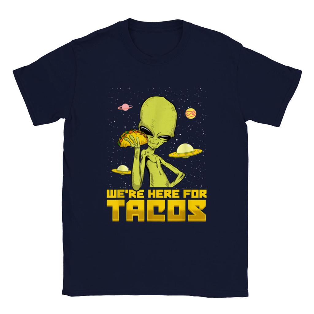 We Re Here for the Tacos T Shirt