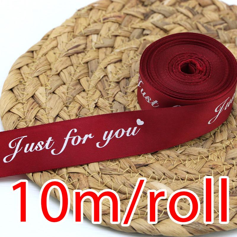 

(10 Meters/roll) 25mm Just For You Printed Satin Ribbon Romantic Ribbons Gift Packaging Decoration Holiday Party Home DIY Make 25mm бордовый