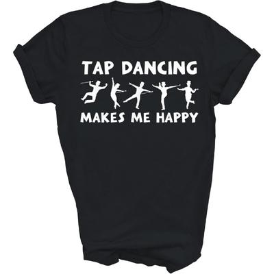 MPSstudio Cool Tap Dance Dancer Tap Dancing Makes Me Happy Unisex Shirt Gift Women Men T-Shirt (Black;XL)