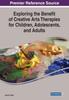 The Exploring the Benefit of Creative Arts Therapies for Children, Adolescents, and Adults Book