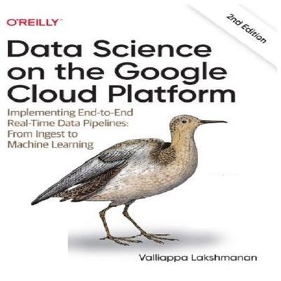Oreilly Data Science On the Google Cloud Platform Paperback UKN103