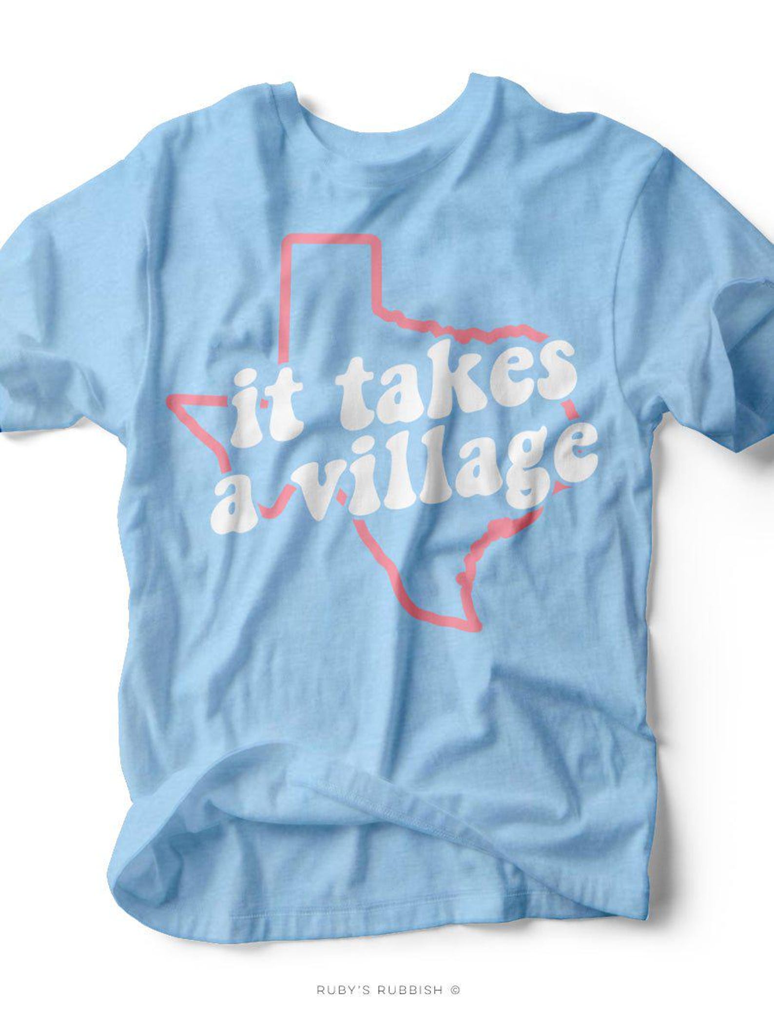 It Takes a Village | Texas T-Shirt | Ruby s Rubbish® 4XL