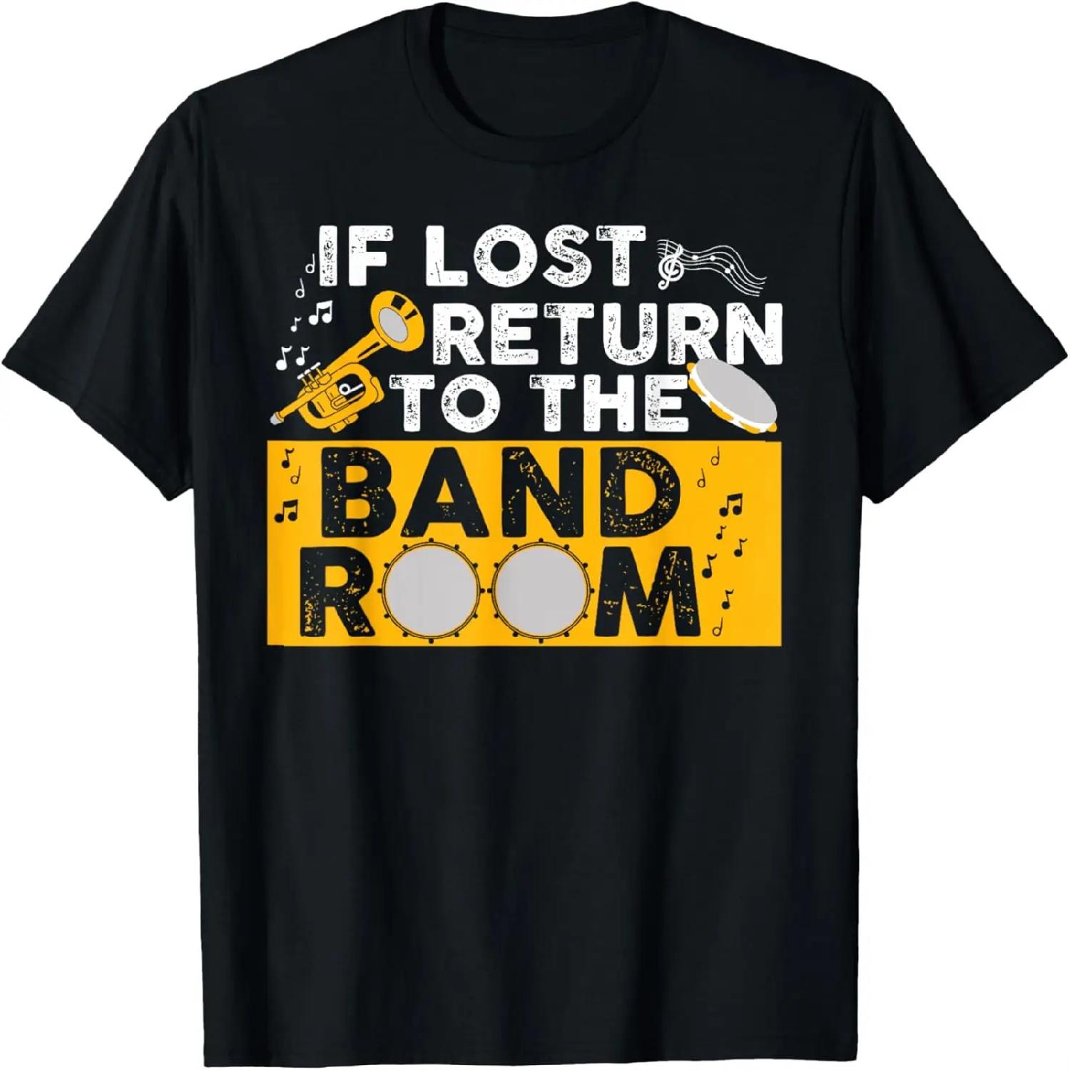Marching Band Drum Corps If Lost Return To The Band Room T-Shirt S