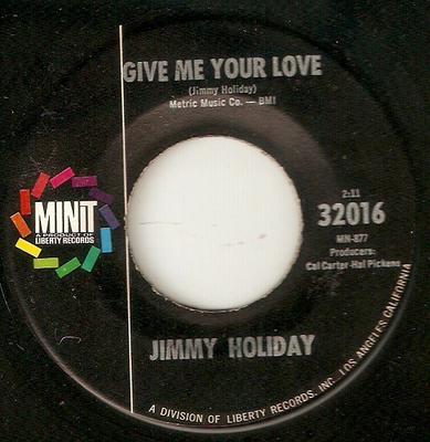 7inch Record JIMMY HOLIDAY - Give Me Your Love / Everybody Needs 32016 Minit 1967 US Soul/Funk Used