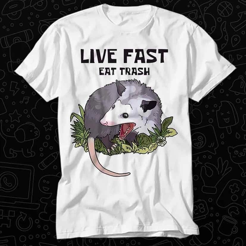 Live Fast Eat Trash Possum Fake Your Death Raccoon Tee Best Seller T Shirt 205 XL