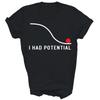 I Had Potential Funny Physics Science Teacher Unisex Shirt Gift
