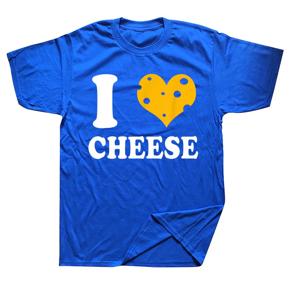 I Love Cheese Heart T Shirts Graphic Cotton Streetwear Short Sleeve Birthday Gifts Summer Style Tshirt Mens Clothing
