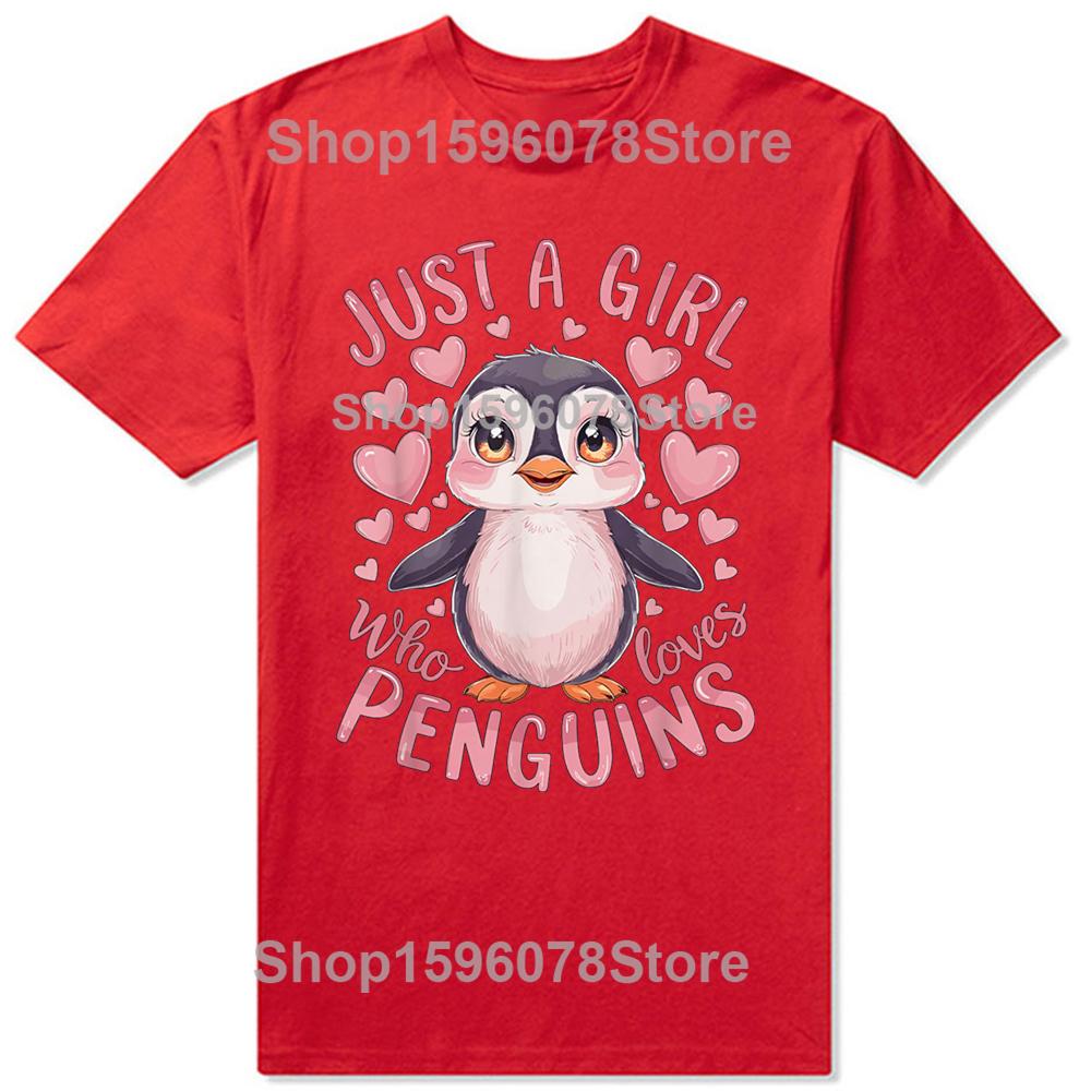 

Funny Penguin Animal Just A Girl Who Loves Tshirts Men Womens Fashion Casual Tshirt 100 Cotton Loose Oversized T Shirt S