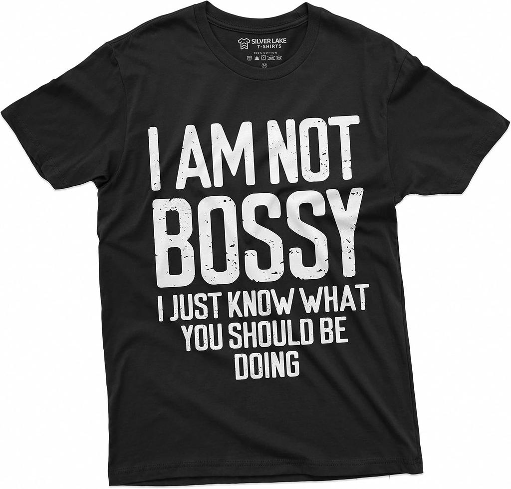 I am not Bossy T-Shirt Womens Mens Unisex Funny Boss tee Shirt Manager Jobs Tee