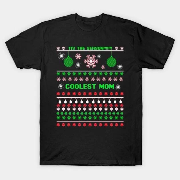 Coolest Mom Ugly Christmas Sweater Made in Australia T-Shirt